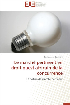 Le March Pertinent En Droit Ouest Africain de la Concurrence