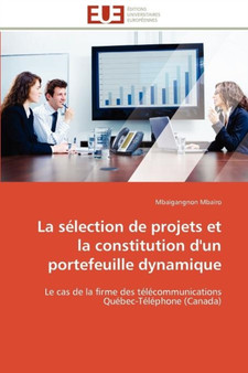 La S lection de Projets Et La Constitution d'Un Portefeuille Dynamique