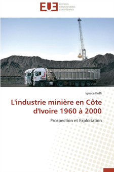 L'Industrie Mini re En C te d'Ivoire 1960 2000