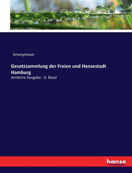 Gesetzsammlung der Freien und Hansestadt Hamburg : Amtliche Ausgabe - 6. Band