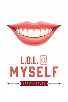 LOL @ Myself by Lee G. Harvey - Paperback
