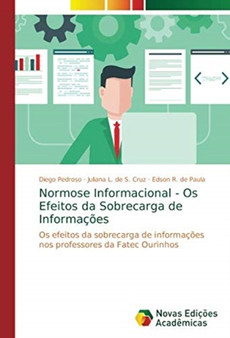 Normose Informacional - Os Efeitos da Sobrecarga de Informacoes