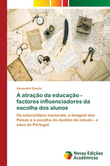 A atracao da educacao - factores influenciadores da escolha dos alunos