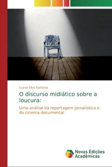 O discurso midiatico sobre a loucura