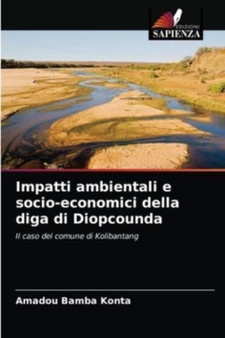 Impatti ambientali e socio-economici della diga di Diopcounda