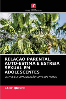 Relacao Parental, Auto-Estima E Estreia Sexual Em Adolescentes