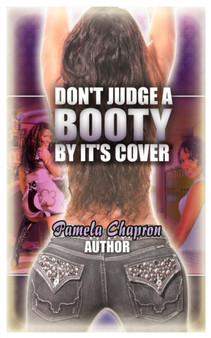 Don't Judge a Booty by Its Cover by Pamela Chapron - Paperback