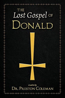 The Lost Gospel of Donald by Preston Coleman - Paperback