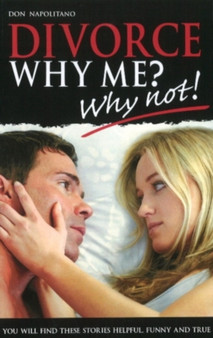 Divorce, Why Me? - Why Not? by Don Napolitano - Paperback