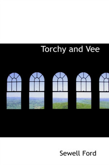 Torchy and Vee by Sewell Ford - Hardback