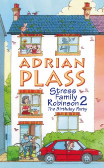 Stress Family Robinson : The Birthday Party No. 2 by Adrian Plass - Hardback