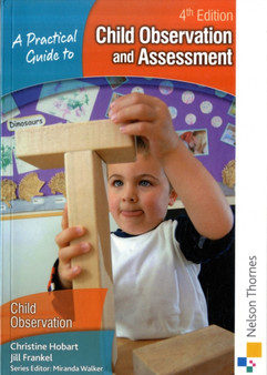 A Practical Guide to Child Observation and Assessment