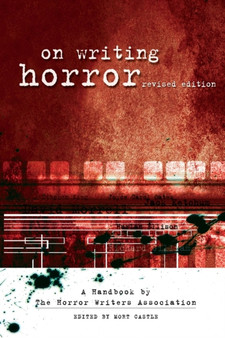 On Writing Horror : A Handbook by "The Horror Writers of America"