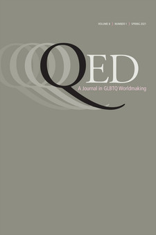 QED: A Journal in GLBTQ Worldmaking 8, no. 1
