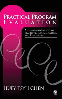 Practical Program Evaluation : Assessing and Improving Planning, Implementation, and Effectiveness