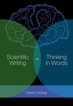 Scientific Writing = Thinking in Words : Thinking in Words