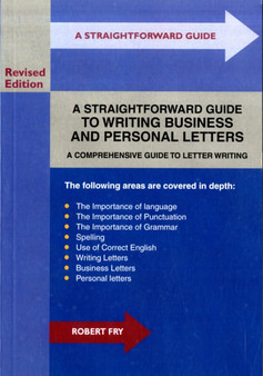 A Straightforward Guide To Writing Business And Personal Letters : Revised Edition
