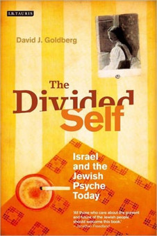 The Divided Self : Israel and the Jewish Psyche Today