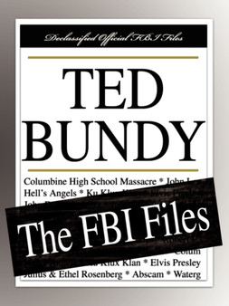 Ted Bundy : The FBI Files