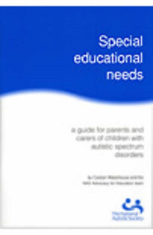 Special Educational Needs : A Guide for Parents and Carers of Children with Autistic Spectrum Disorders