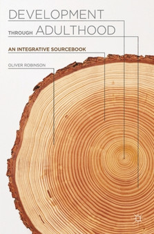 Development through Adulthood : An Integrative Sourcebook