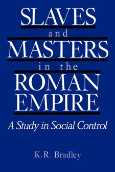 Slaves and Masters in the Roman Empire : A Study in Social Control