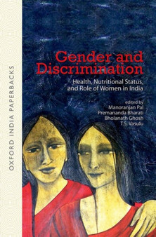 Gender and Discrimination : Health, Nutritional Status, and Role of Women in India