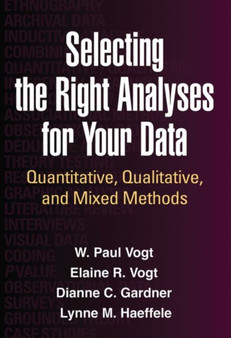 Selecting the Right Analyses for Your Data : Quantitative, Qualitative, and Mixed Methods