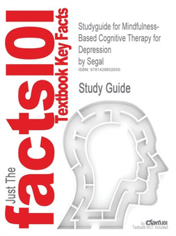 Studyguide for Mindfulness-Based Cognitive Therapy for Depression by Segal, ISBN 9781572307063
