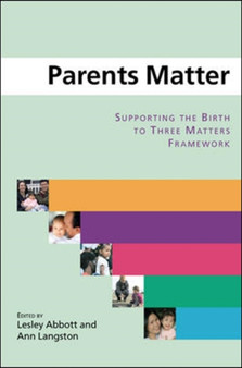 Parents Matter: Supporting the Birth to Three Matters Framework