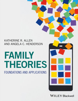 Family Theories : Foundations and Applications
