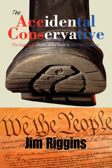 The Accidental Conservative by Jim Riggins - Paperback