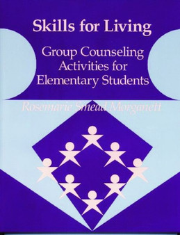 Skills for Living : Group Counseling Activities for Elementary Students