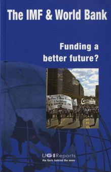 The IMF and World Bank : Funding a Better Future?