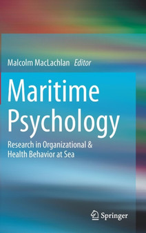 Maritime Psychology : Research in Organizational & Health Behavior at Sea