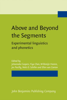 Above and Beyond the Segments : Experimental linguistics and phonetics