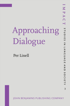 Approaching Dialogue : Talk, interaction and contexts in dialogical perspectives : 3