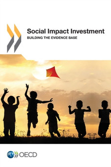 Social impact investment : building the evidence base