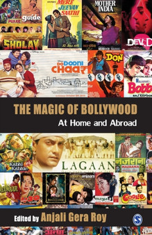 The Magic of Bollywood : At Home and Abroad