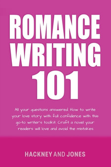 Romance Writing 101 : All Your Questions Answered