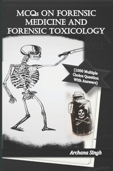 MCQs on Forensic Medicine And Toxicology : 1000 Multiple Choice Questions With Answers