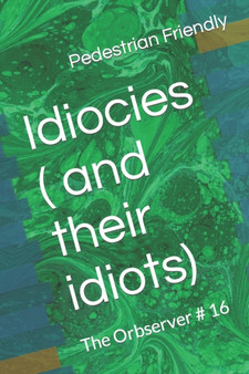 Idiocies ( and their idiots) : 16