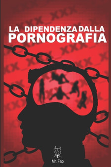 La dipendenza dalla pornografia