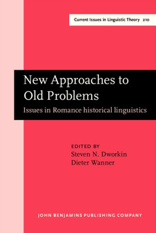 New Approaches to Old Problems : Issues in Romance historical linguistics