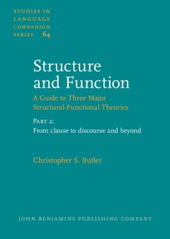 Structure and Function – A Guide to Three Major Structural-Functional Theories : Part 2: From clause to discourse and beyond
