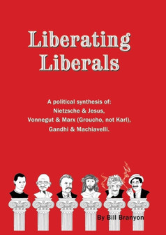 Liberating Liberals by Bill Branyon - Paperback