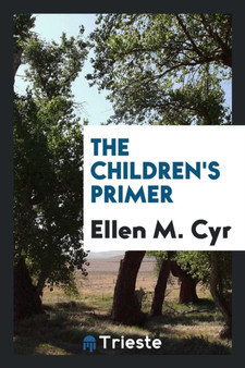 The Children's Primer by Ellen M Cyr - Paperback