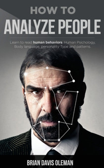 How to Analyze People : Read Human Behaviors using Body Language to Recognize their Personality