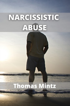 Narcissistic abuse : How to healing after hidden abuse and breaking down narcissism