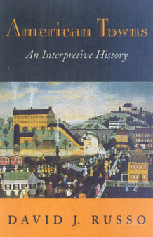 American Towns : An Interpretive History